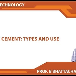 Concrete Technology by Dr. B. Bhattacharjee (NPTEL):- Cement: Types and Use