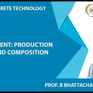 Concrete Technology by Dr. B. Bhattacharjee (NPTEL):- Cement: Production and Composition