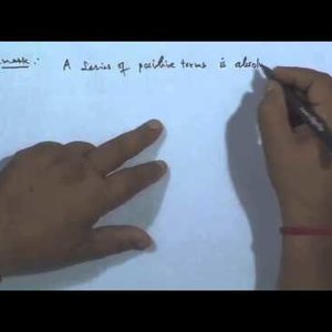 Real Analysis by Prof. P. D. Srivastava (NPTEL):- Comparison tests for series, Absolutely convergent and Conditional convergent series