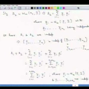 Applied Multivariate Analysis (NPTEL):- Lecture 9: Random sampling from multivariate normal distribution and Wishart distribution - 2