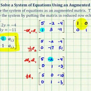 Ex 1: Solve a System of Two Equations Using an Augmented Matrix (Reduced Row Echelon Form)