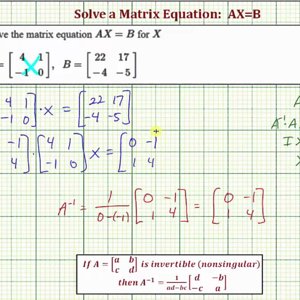 Ex 2: Solve the Matrix Equation AX=B (2x2)
