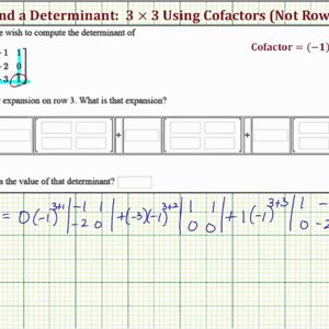 Ex: Find a 3x3 Determinant using Cofactor Expansion on Row 3