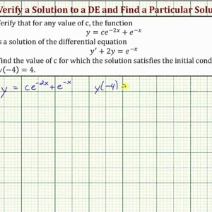 Ex 2: Verify a Solution to a Differential Equation, Find a Particular Solution