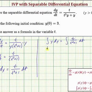 Ex:  Solve an IVP with a Separable Differential Equation in the form dy/dt=t/(t^2y+y)