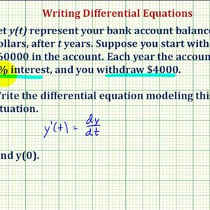 Ex: Write a Differential Equation to Model the Change in a Bank Account