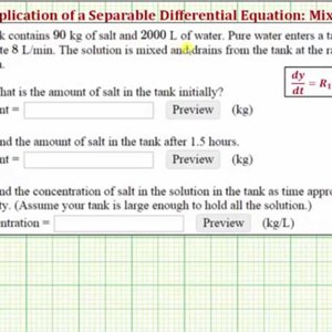 Separable Differential Equation Application:  Mixture with Flow In/Out Different