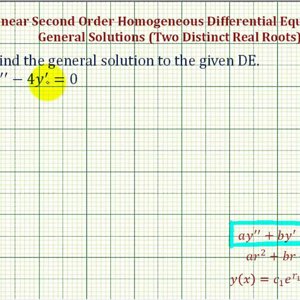 Ex: Linear Second Order Homogeneous Differential Equations - (two distict real roots)