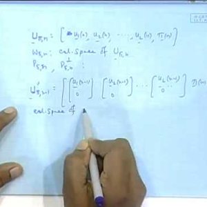 Adaptive Signal Processing by Prof. Mrityunjoy Chakraborty (NPTEL):- Lecture - 33 RLS Lattice Algorithm