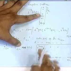 Adaptive Signal Processing by Prof. Mrityunjoy Chakraborty (NPTEL):- Lecture - 30 RLS Adaptive Lattice