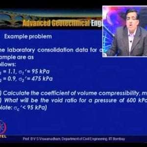 Advanced Geotechnical Engineering by Dr. B.V.S. Viswanadham (NPTEL):- Lecture 24: Compressibility and Consolidation - 6