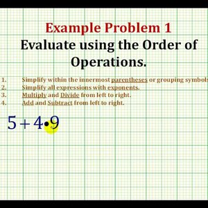 Example 1:  Evaluate An Expression Using The Order of Operations