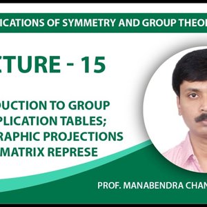 Chemical Applications of Symmetry and Group Theory by Prof. Manabendra Chandra (NPTEL):- Lecture 15