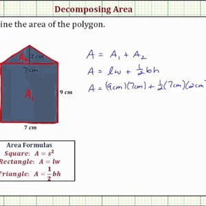 Ex: Determine the Area of a Pentagon By Decomposing the Area (Rect + Tri)