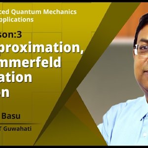 Advanced Quantum Mechanics with Applications by Prof. Saurabh Basu (NPTEL):- WKB Approximation, Bohr Sommerfeld quantization condition