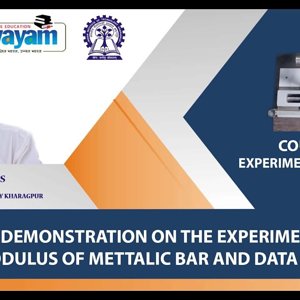 Experimental Physics I (NPTEL):- Lecture 21: Demonstration of Young's modulus of metallic bar