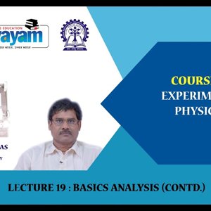 Experimental Physics I (NPTEL):- Lecture 19: Basics analysis (Contd.)