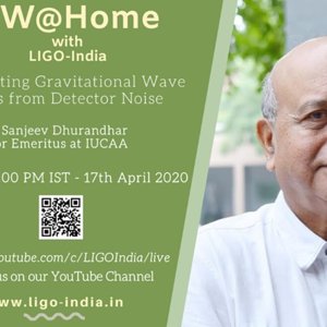 Extracting Gravitational Wave Signals from Detector Noise - Prof. Sanjeev Dhurandhar (LIGO India)