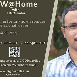 Talk 10 - Searching for unknown sources of gravitational waves - By Prof.Sanjit Mitra (LIGO India)